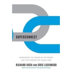 Superconnect: Harnessing the Power of Networks and the Strength of Weak Links