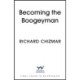 Becoming the Boogeyman