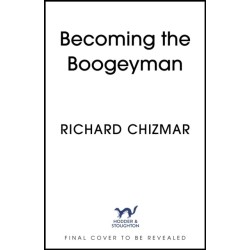 Becoming the Boogeyman