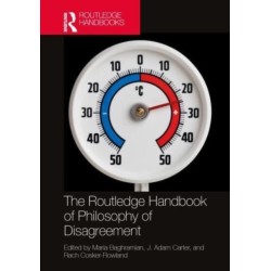 The Routledge Handbook of Philosophy of Disagreement