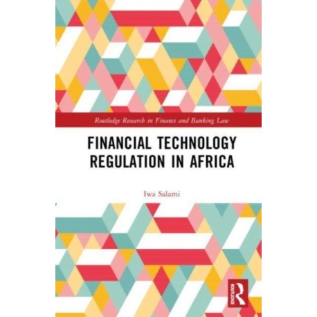 Financial Technology Law and Regulation in Africa