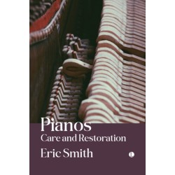 Pianos: Care and Restoration