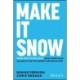 Make It Snow: From Zero to Billions: How Snowflake Scaled its Go-to-Market Organization