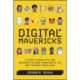 Digital Mavericks: A Guide to Web3, NFTS, and Becoming the Main Character of the Next Internet Revolution