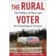 The Rural Voter: The Politics of Place and the Disuniting of America