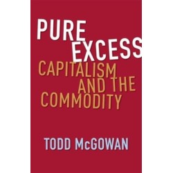 Pure Excess: Capitalism and the Commodity