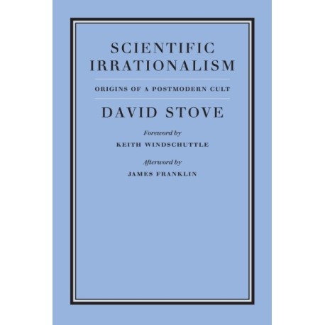 Scientific Irrationalism