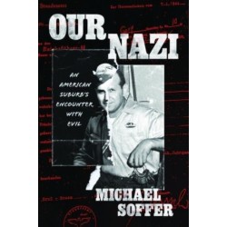 Our Nazi: An American Suburb’s Encounter with Evil