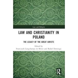 Law and Christianity in Poland: The Legacy of the Great Jurists