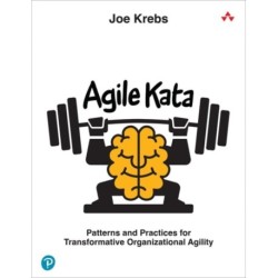 Agile Kata: Patterns and Practices for Transformative Organizational Agility