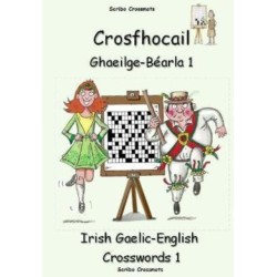 Crosfhocail Ghaeilge - Bearla 1: Irish Gaelic - English Crosswords 1