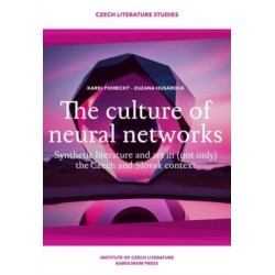 The Culture of Neural Networks: Synthetic Literature and Art in (Not Only) the Czech and Slovak Context