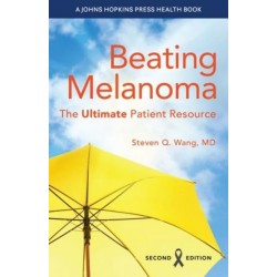 Beating Melanoma: The Ultimate Patient Resource