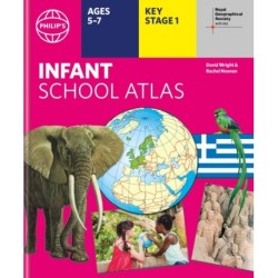 Philip's RGS Infant School Atlas: Key Stage 1 (Ages 5-7)