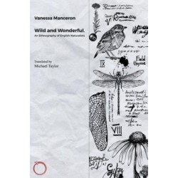 Wild and Wonderful: An Ethnography of English Naturalists