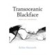 Transoceanic Blackface: Empire, Race, Performance