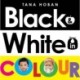 Black & White in Colour (UKedition)