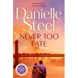 Never Too Late: The Compelling Story of Love, Healing and Hope