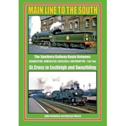 MAIN LINE TO THE SOUTH PART 2: ST CROSS TO EASTLEIGH AND SWATHLING