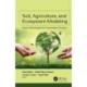Soil, Agriculture, and Ecosystem Modeling: Smart Technologies for Sustainable Solutions