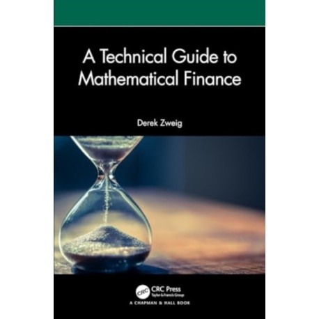 A Technical Guide to Mathematical Finance