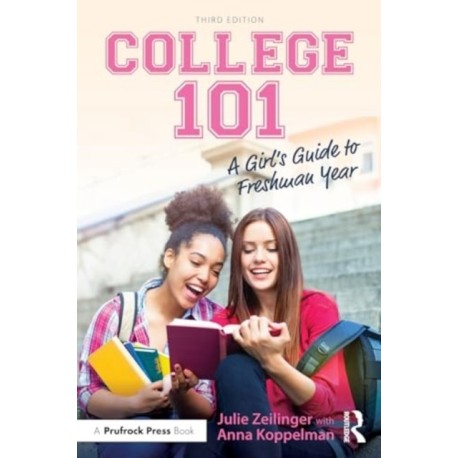 College 101: A Girl's Guide to Freshman Year