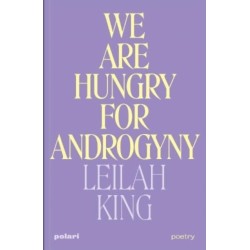 We Are Hungry for Androgyny
