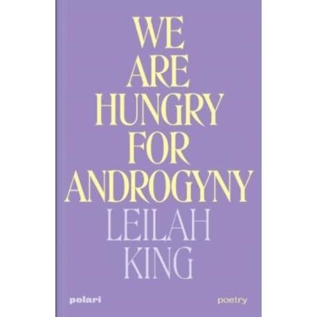 We Are Hungry for Androgyny