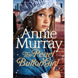 The Pearl Button Girl: The gritty and heartwarming historical fiction from the Sunday Times bestselling saga author