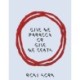 Roni Horn: Give Me Paradox or Give Me Death (Bilingual edition)