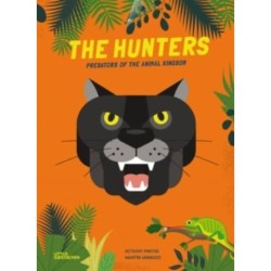 The Hunters: Predators of the Animal Kingdom