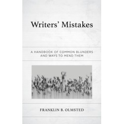 Writers' Mistakes: A Handbook of Common Blunders and Ways to Mend Them