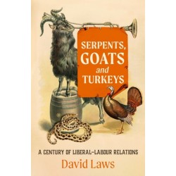 Serpents, Goats and Turkeys: A Century of Liberal-Labour Relations
