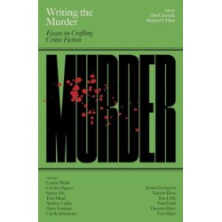 Writing the Murder: Essays in Crafting Crime Fiction