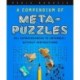 A Compendium of Meta-Puzzles: 20+ Extravaganzas to Untangle—Without Instructions