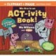 We Are in an ACT-ivity Book!: An ELEPHANT & PIGGIE Theatrical Event