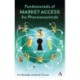 Fundamentals of Market Access for Pharmaceuticals