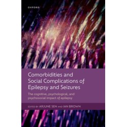 Comorbidities and Social Complications of Epilepsy and Seizures: The cognitive, psychological and psychosocial impact of epilepsy