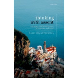 Thinking with Assent: Renewing a Traditional Account of Knowledge and Belief