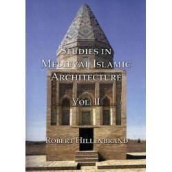 Studies in Medieval Islamic Architecture, Volume II