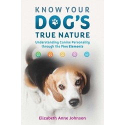 Know Your Dog's True Nature: Understanding Canine Personality through the Five Elements
