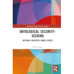 Ontological Security-Seeking: National Identities under Stress