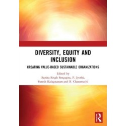 DIVERSITY, EQUITY AND INCLUSION: CREATING VALUE-BASED SUSTAINABLE ORGANIZATIONS