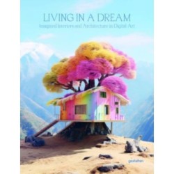 Living in a Dream: Dreamscapes, Imagined Architecture, and Interiors