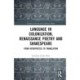 Language in Colonization, Renaissance Poetry and Shakespeare: From Interpoetics to Translation