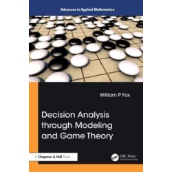 Decision Analysis through Modeling and Game Theory