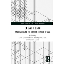 Legal Form: Pashukanis and the Marxist Critique of Law
