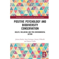 Positive Psychology and Biodiversity Conservation: Health, Wellbeing, and Pro-Environmental Action