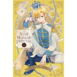 In the Name of the Mermaid Princess, Vol. 4