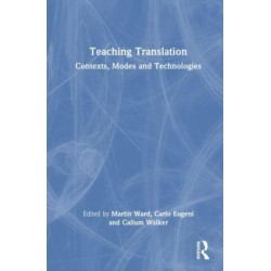 Teaching Translation: Contexts, Modes and Technologies